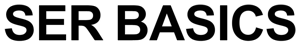 SER BASICS